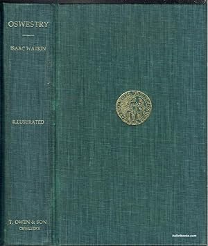 Oswestry, With An Account Of Its Old Houses, Shops, Etc., And Some Of Their Occupants