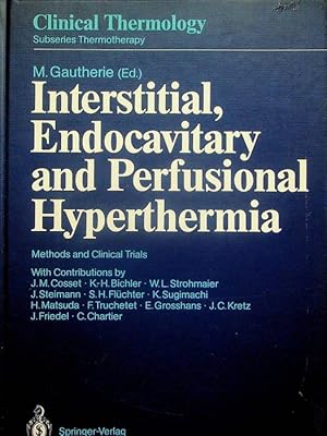 Immagine del venditore per Interstitial, endocavitary and perfusional hyperthermia: methods and clinical trials.: With contributions by J. M. Cosset. Clinical thermology. Thermotherapy; venduto da Studio Bibliografico Adige