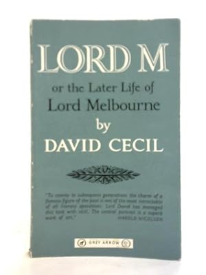 Seller image for Lord M., or, The Later Life of Lord Melbourne for sale by World of Rare Books