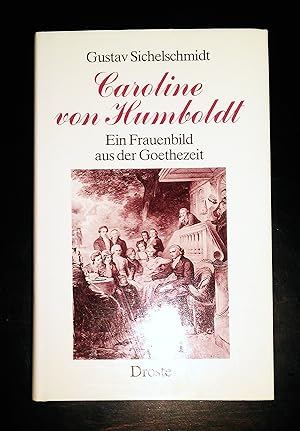 Bild des Verkufers fr Caroline von Humboldt: Ein Frauenbild aus der Goethezeit (German Edition) zum Verkauf von Gabis Bcherlager