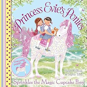 Image du vendeur pour Sprinkles the Magic Cupcake Pony (Princess Evie's Ponies) mis en vente par WeBuyBooks