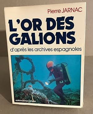 Seller image for L'or des galions for sale by librairie philippe arnaiz