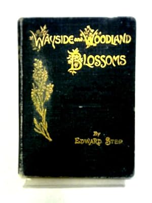 Wayside and Woodland Blossoms, A Pocket Guide to British Wild-Flowers for the Country Rambler