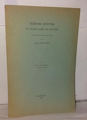 Seller image for Nicphore Bryennios les quatre livres des histoires ( Extrait de Byzantion T. XXIII pages 475-530 ) for sale by Librairie Albert-Etienne