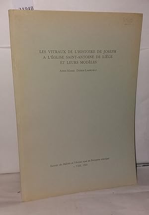 Imagen del vendedor de Les vitraux de l'histoire de Joseph a l'glise Saint-Antoine de Lige et leurs modles a la venta por Librairie Albert-Etienne