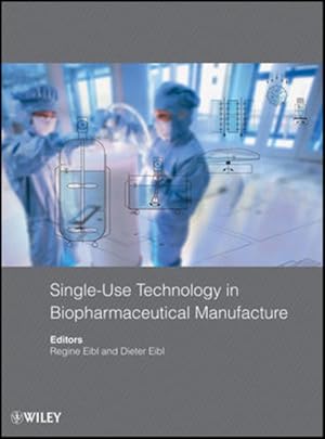 Immagine del venditore per Single-Use Technology in Biopharmaceutical Manufacture venduto da Studibuch