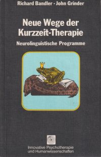 Imagen del vendedor de Neue Wege der Kurzzeit-Therapie. neurolinguistische Programme. a la venta por Bcher Eule