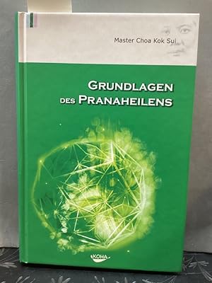 Grundlagen des Pranaheilens. Master. [Dt. von Luise Kösling]