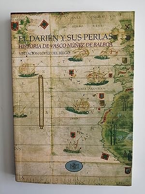 El Darién y sus perlas : historia de Vasco Núñez de Balboa