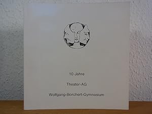 Bild des Verkufers fr 10 Jahre Theater-AG am Wolfgang-Borchert-Gymnasium zum Verkauf von Antiquariat Weber