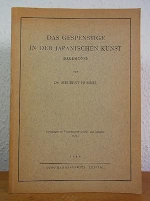 Seller image for Das Gespenstige in der Japanischen Kunst (Bakemono). Forschungen zur Vlkerdynamik Zentral- und Ostasiens Heft 4 for sale by Antiquariat Weber