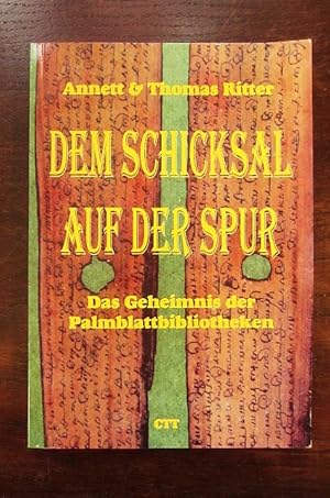 Bild des Verkufers fr Dem Schicksal auf der Spur. Das Geheimnis der indischen Palmblattbibliotheken zum Verkauf von Rudi Euchler Buchhandlung & Antiquariat