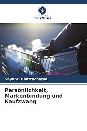 Image du vendeur pour Persoenlichkeit, Markenbindung und Kaufzwang mis en vente par moluna
