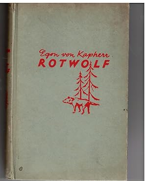 Bild des Verkufers fr Rotwolf. Ein Roman eines Hundes und seiner Schicksalsgenossen zum Verkauf von Bcherpanorama Zwickau- Planitz