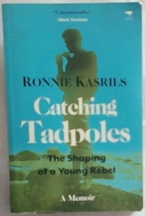 Seller image for Catching Tadpoles: The Shaping of a Young Rebel, A Memoir for sale by Chapter 1