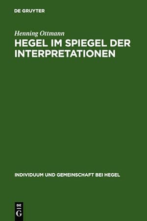 Bild des Verkufers fr Individuum und Gemeinschaft bei Hegel. Band I: Hegel im Spiegel der Interpretationen. (=Quellen und Studien zur Philosophie ; Bd. 11). zum Verkauf von Antiquariat Thomas Haker GmbH & Co. KG