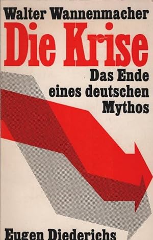 Bild des Verkufers fr Die Krise : Das Ende e. deutschen Mythos. zum Verkauf von Schrmann und Kiewning GbR