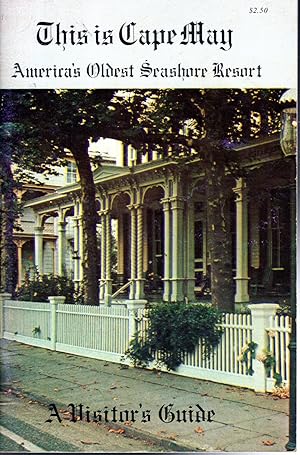 Seller image for This is Cape May America's Oldest Seashore Resort: A Visitor's Guide for sale by Dorley House Books, Inc.