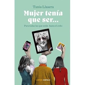 Imagen del vendedor de MUJER TENA QUE SER a la venta por Libreria Nuevo Siglo 21 SL