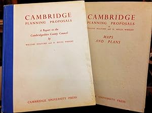 Cambridge. Planning Proposals. A Report to the Cambridgeshire County Council. 2 volumes [Text / M...