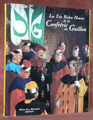 Image du vendeur pour Les Trs Riches Heures de la Confrrie du Guillon. Illustr par Jacques Perrenoud. mis en vente par Bouquinerie du Varis