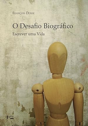 Seller image for Desafio Biogrfico, O: Escrever uma Vida for sale by Livraria Ing