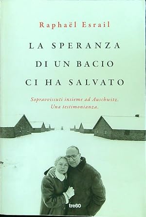 La speranza di un bacio ci ha salvato