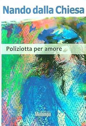 Bild des Verkufers fr Poliziotta per amore zum Verkauf von Librodifaccia