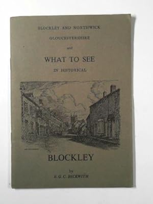 Immagine del venditore per Blockley and Northwick, Gloucestershire and what to see in historical Blockley venduto da Cotswold Internet Books