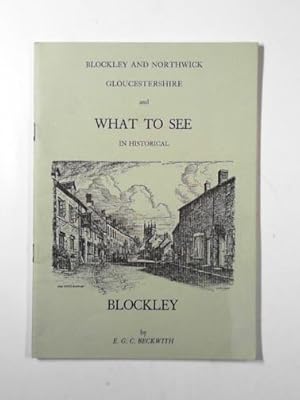 Immagine del venditore per Blockley and Northwick Gloucestershire and What to See in Historical Blockley venduto da Cotswold Internet Books