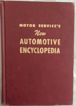 Immagine del venditore per Motor Service's New Automotive Encyclopedia: Complete Course in Automotive Mechanics with special emphasis on Fundamental Principles, Trouble Shooting venduto da Chapter 1