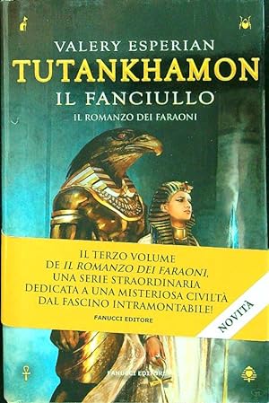 Seller image for Tutankhamon. Il fanciullo for sale by Librodifaccia