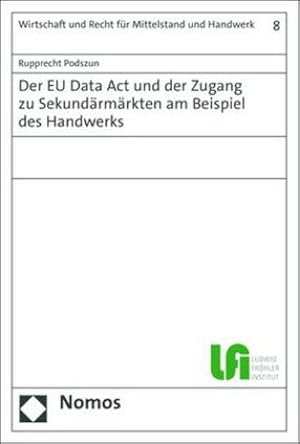 Immagine del venditore per Der EU Data Act und der Zugang zu Sekundrmrkten am Beispiel des Handwerks venduto da BuchWeltWeit Ludwig Meier e.K.