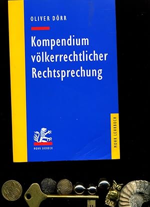 Immagine del venditore per Kompendium vlkerrechtlicher Rechtsprechung: Eine Auswahl fr Studium und Praxis: Eine Auswahl Fur Studium Und Praxis. In der Reihe: Mohr Lehrbuch. venduto da Umbras Kuriosittenkabinett