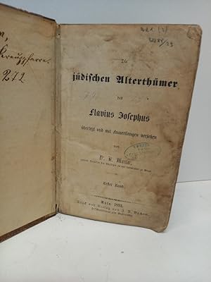Die jüdischen Alterthümer des Josephus Flavius, übersetzt und mit Anmerkungen versehen. 1. Band (...