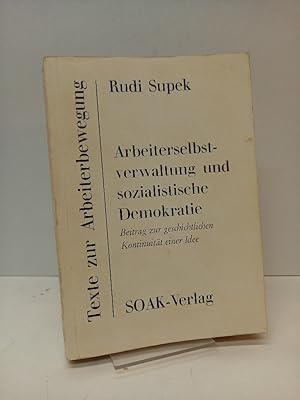 Imagen del vendedor de Arbeiterselbstverwaltung und sozialistische Demokratie. Beitrag zur geschichtlichen Kontinuitt einer Idee. Originaltitel: Participaja, radnicka kontrola i samoupravljanje Prilog povijesnom kontinuitetu jedne ideje. Erschienen 1974 bei Naprijed, Zagreb. [Texte zur Arbeiterbewegung] a la venta por Antiquariat Langguth - lesenhilft