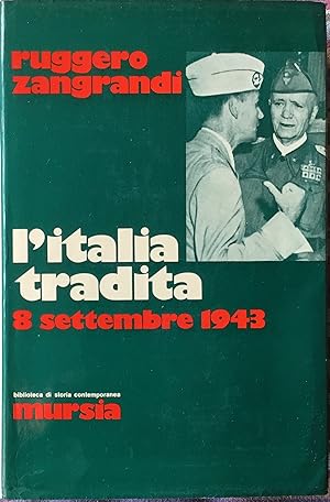 L'Italia tradita. 8 settembre 1943