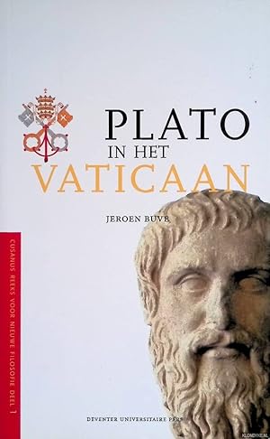 Imagen del vendedor de Plato in het Vaticaan: pleidooi voor gezond verstand in wetenschap, kerk en democratie a la venta por Klondyke