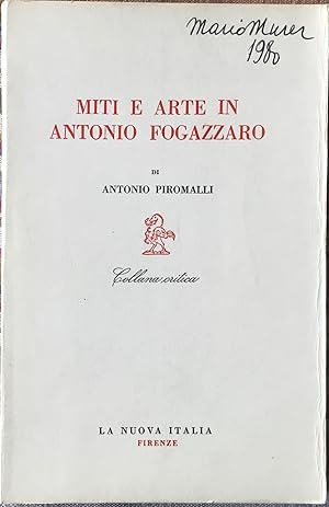 Immagine del venditore per Miti e arte in Antonio Fogazzaro venduto da Libreria Il Morto da Feltre