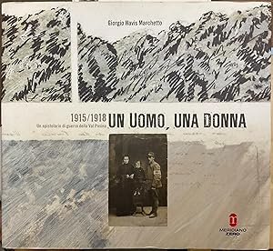 Un uomo, una donna 1915-1918. Un epistolario di guerra della Val Posina