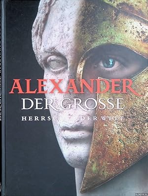 Imagen del vendedor de Alexander der Groe: Herrscher der Welt a la venta por Klondyke