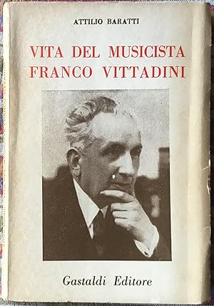 Vita del musicista Franco Vittadini