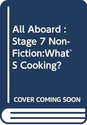 Bild des Verkufers fr All Aboard : Stage 7 Non-Fiction:What`S Cooking? zum Verkauf von WeBuyBooks