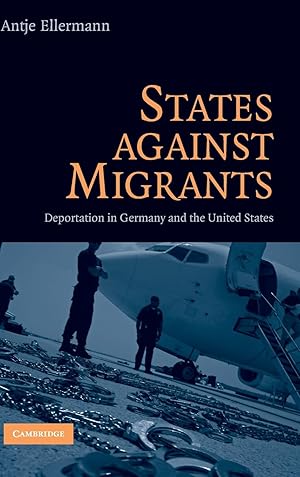 Seller image for States Against Migrants: Deportation in Germany and the United States for sale by moluna