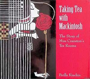 Bild des Verkufers fr Taking Tea with Mackintosh: The Story of Miss Cranston's Tea Rooms zum Verkauf von Klondyke