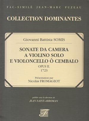 Sonate da Camera for solo violin, with cello or harpsichord, Op.II, (Turin, 1723) - Facsimile Score