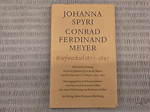 Immagine del venditore per Johanna Spyri / Conrad Ferdinand Meyer - Briefwechsel 1877-1897. Mit einem Anhang: Briefe der Johanna Spyri an die Mutter und die Schwester C. F. Meyers, 1853-1897. Herausgegeben und kommentiert von Hans und Rosmarie Zeller mit einer Einleitung von Rosmarie Zeller venduto da Genossenschaft Poete-Nscht