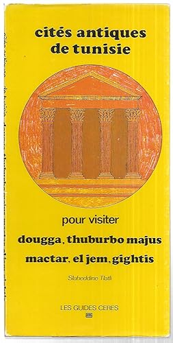 Cités antiques de Tunisie pour visiter