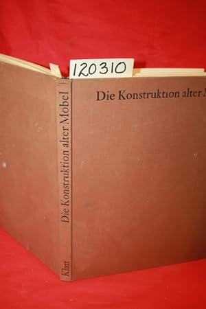 Seller image for Die Konstruktion alter Mobel Form und Technik im Wandel der Stilarten for sale by Princeton Antiques Bookshop
