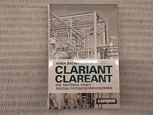 Seller image for Clariant Clareant. Die Anfnge eines Spezialittenchemiekonzerns for sale by Genossenschaft Poete-Nscht